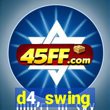 d4, swing
